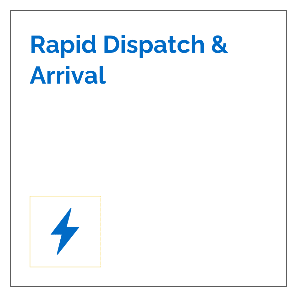 Rapid Dispatch & Arrival