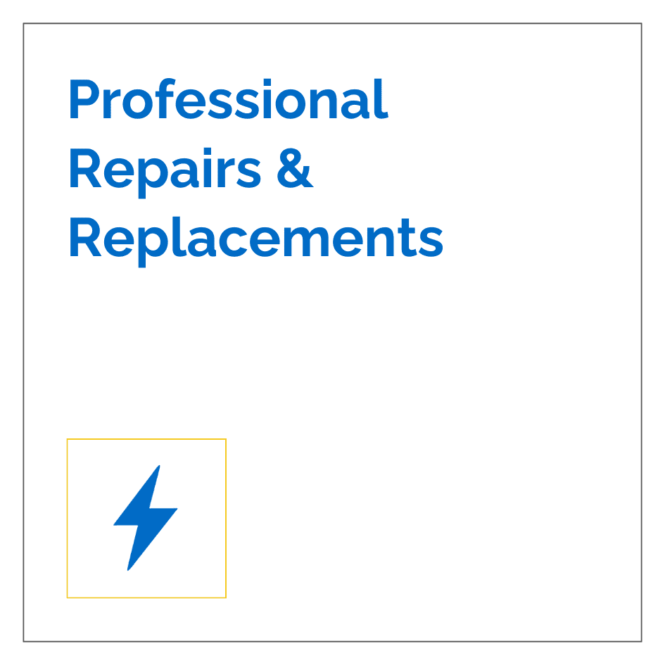 Professional Repairs & Replacements