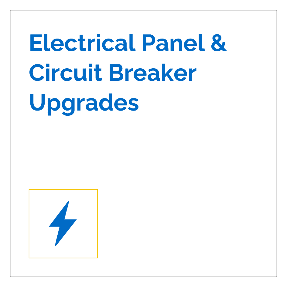 Electrical Panel & Circuit Breaker Upgrades