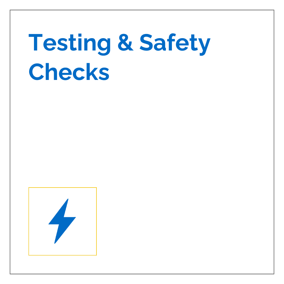 Testing & Safety Checks