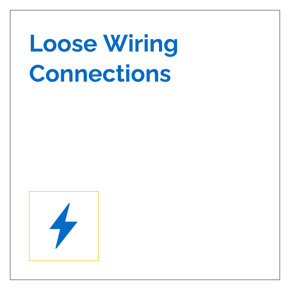 Loose Wiring Connections