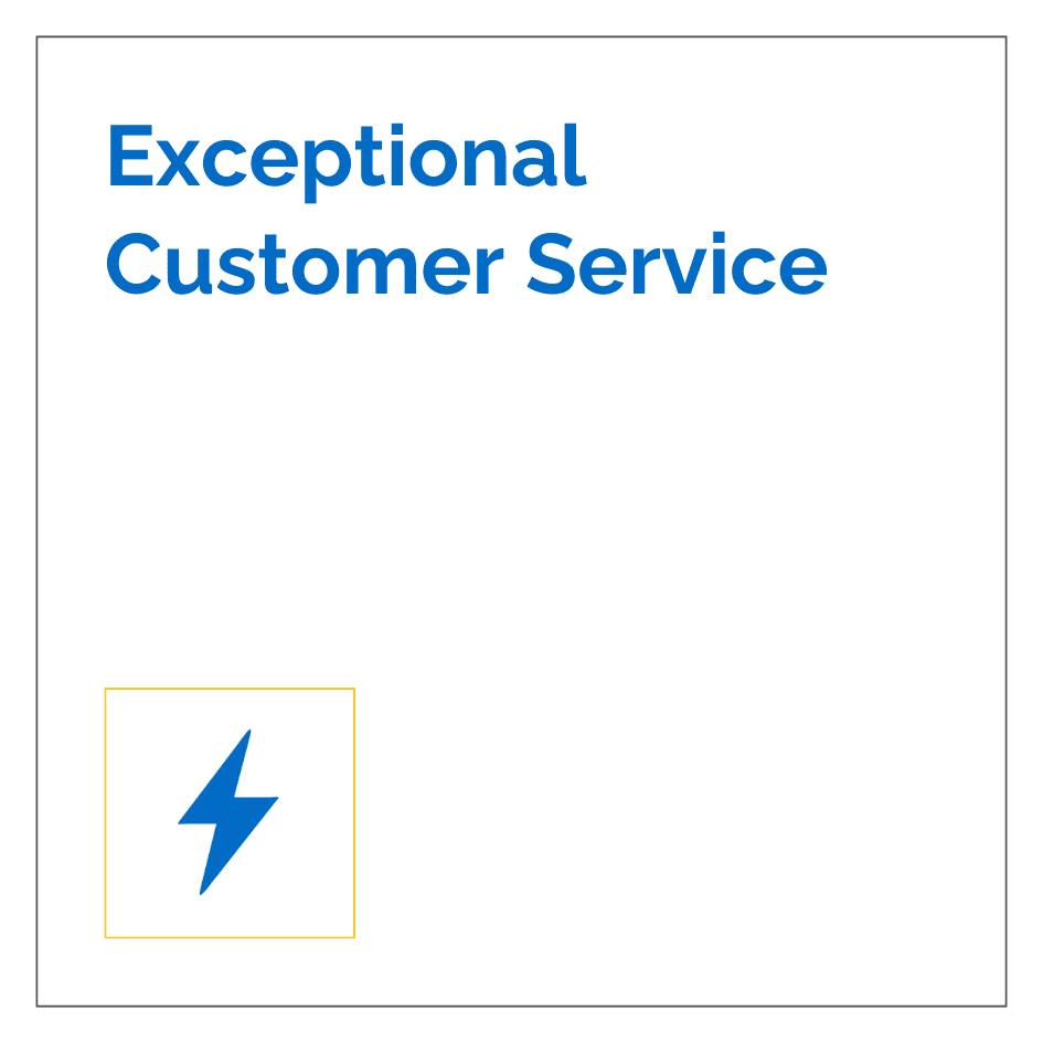 Exceptional Customer Service