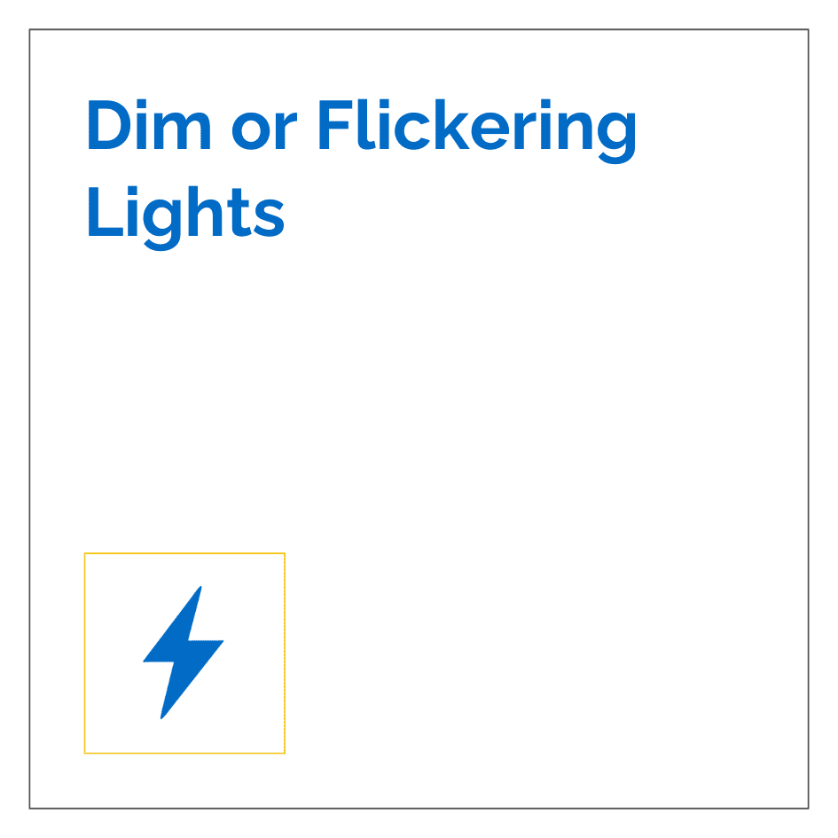 Dim or Flickering Lights